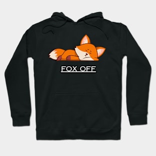 Fox off Hoodie